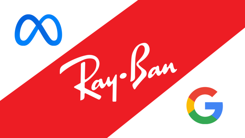 Google Reportedly Wants To Steal Ray-Ban From Meta, But Zuckerberg Has A Plan To Stop It