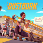 Dustborn Review – Born to Run