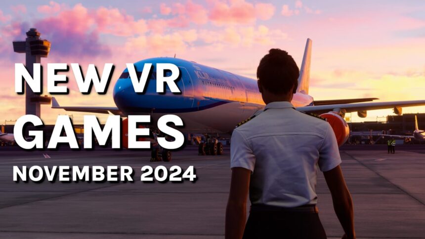 New VR Games &amp; Releases November 2024: Quest, SteamVR, PS VR2 &amp; More