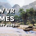 New VR Games &amp; Releases January 2025: Quest, SteamVR, PS VR2 &amp; More