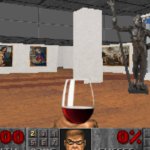 It’s Doom, but wine in an art gallery instead of monsters in hell