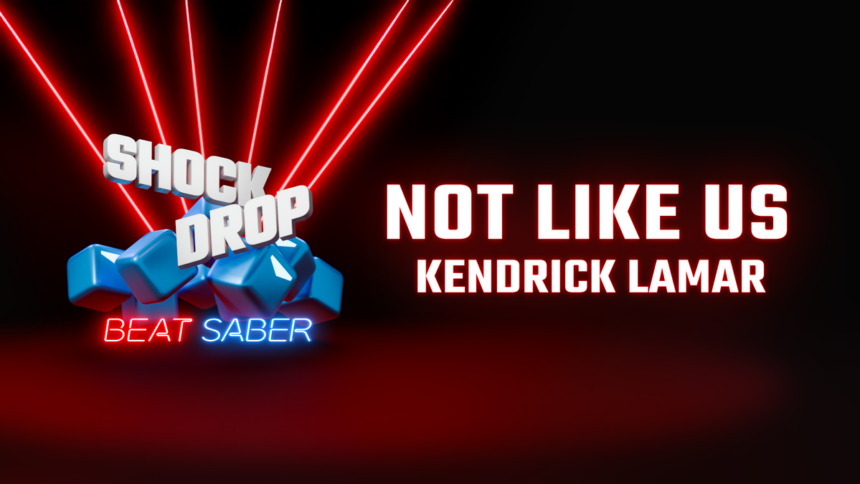 Kendrick Lamar's Not Like Us Is Now A Drake-Slicing Beat Saber Map