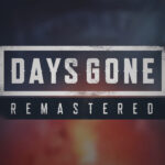 Days Gone Remastered Announced, Launches on April 25th for PS5