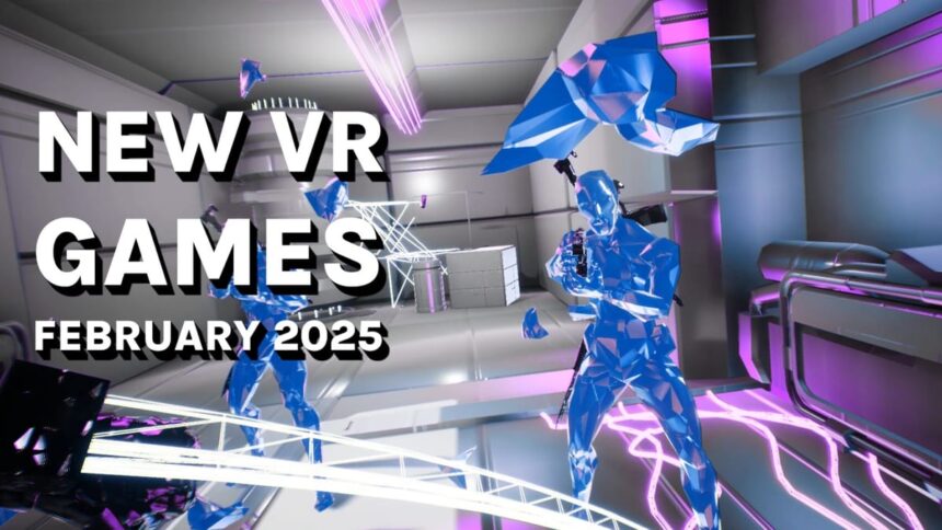 New VR Games &amp; Releases February 2025: Quest, SteamVR, PS VR2 &amp; More