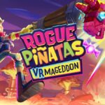 Rogue Piñatas: VRmageddon Review – A Roguelite Fit For The Whole Family