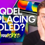 You Asked: QDEL replacing OLED? The end of 55″ & 65″ TVs?